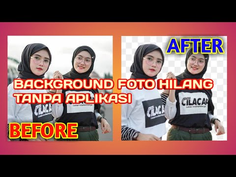 cara-menghilangkan-background-foto-tanpa-aplikasi-100-work+simpel