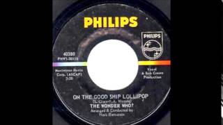THE WONDER WHO ?  ( akaTHE 4 SEASONS) Good Ship Lollipop / You're Nobody'1966 Philips 40380,