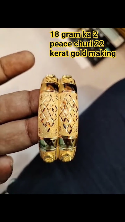 18 gram ka 2 peace churi 22 kerat gold making🔔🙏👍💯