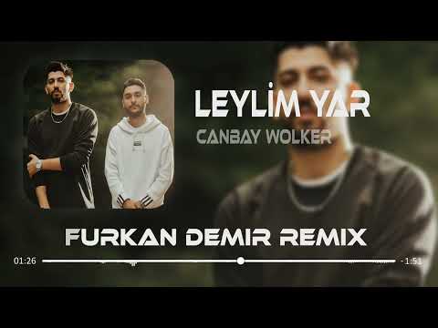 Canbay & Wolker - Leylim Yar ( Furkan Demir Remix ) | Allah Gönlüne Göre Versin.