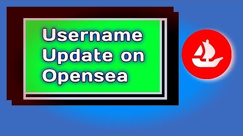 How to change username in  Opensea