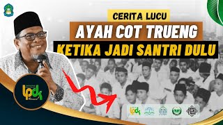 Cerita Lucu Watèe Ayah Jak Bëut Jameuën - Ayah Cot Trueng ( Ketua Tastafi Pusat )