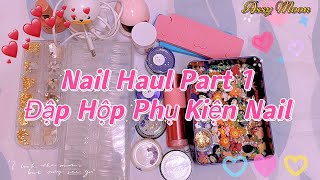 NAIL HAUL PART. 1 \/ Đập Hộp Phụ Kiện Nail Shopee (｡◕‿◕｡✿) \/ Assy Moon🌼