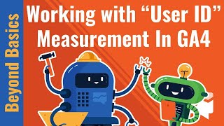 Working with User Id in GA4 (Google Analytics 4)
