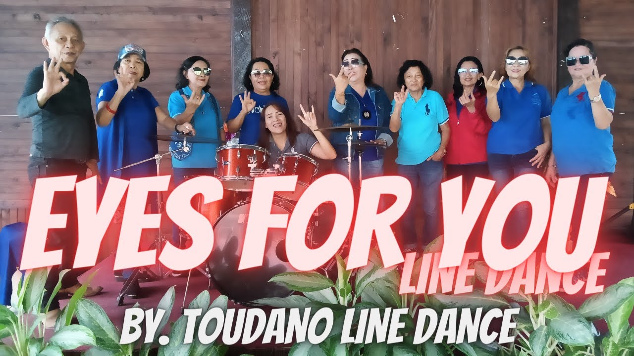 EYES FOR YOU LINE DANCE by. TOUDANO LINE DANCE. YouTube