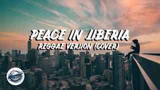 Peace In Liberia  Reggae Version cover