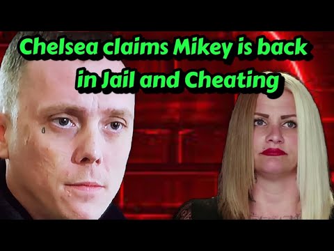 Love After Lockup Chelsea Post that Mikey is Back in Jail - YouTube