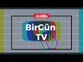 Birgn tv bu yolculukta siz de bize katln