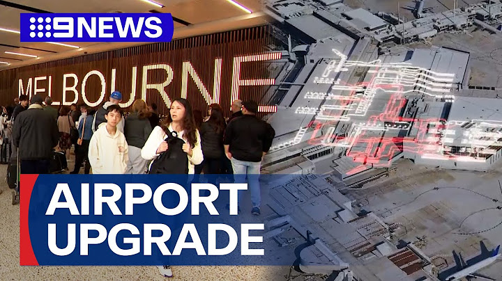 Plans to expand Melbourne Airport’s international terminal revealed | 9 News Australia