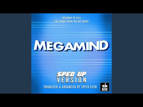 Highway To Hell (From "Megamind") (Sped-Up Version)