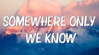 Somewhere Only We Know  Keane (Lyrics) || Ed Sheeran, Rosa Linn (Mix Lyrics)