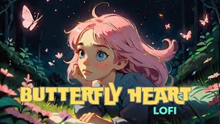 Butterfly Heart🦋 Japanese LOFI 🌸 | Motion Lofi