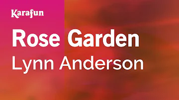 Rose Garden - Lynn Anderson | Karaoke Version | KaraFun