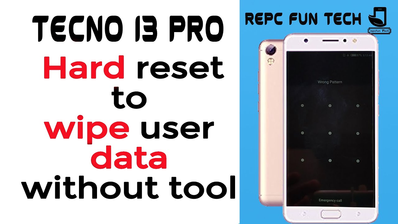 Tecno i3 pro hard reset without pc to unlock forgot pattern lock