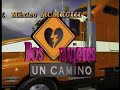 Dos Mujeres un Camino Capitulo 1 ( parte 1 de 4 )