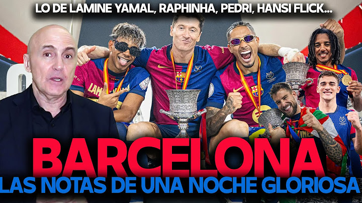 LAMINE YAMAL, RAPHINHA, PEDRI, CUBARSI...NOTAS DEL BARCELONA ANTE EL REAL MADRID, FINAL SUPERCOPA