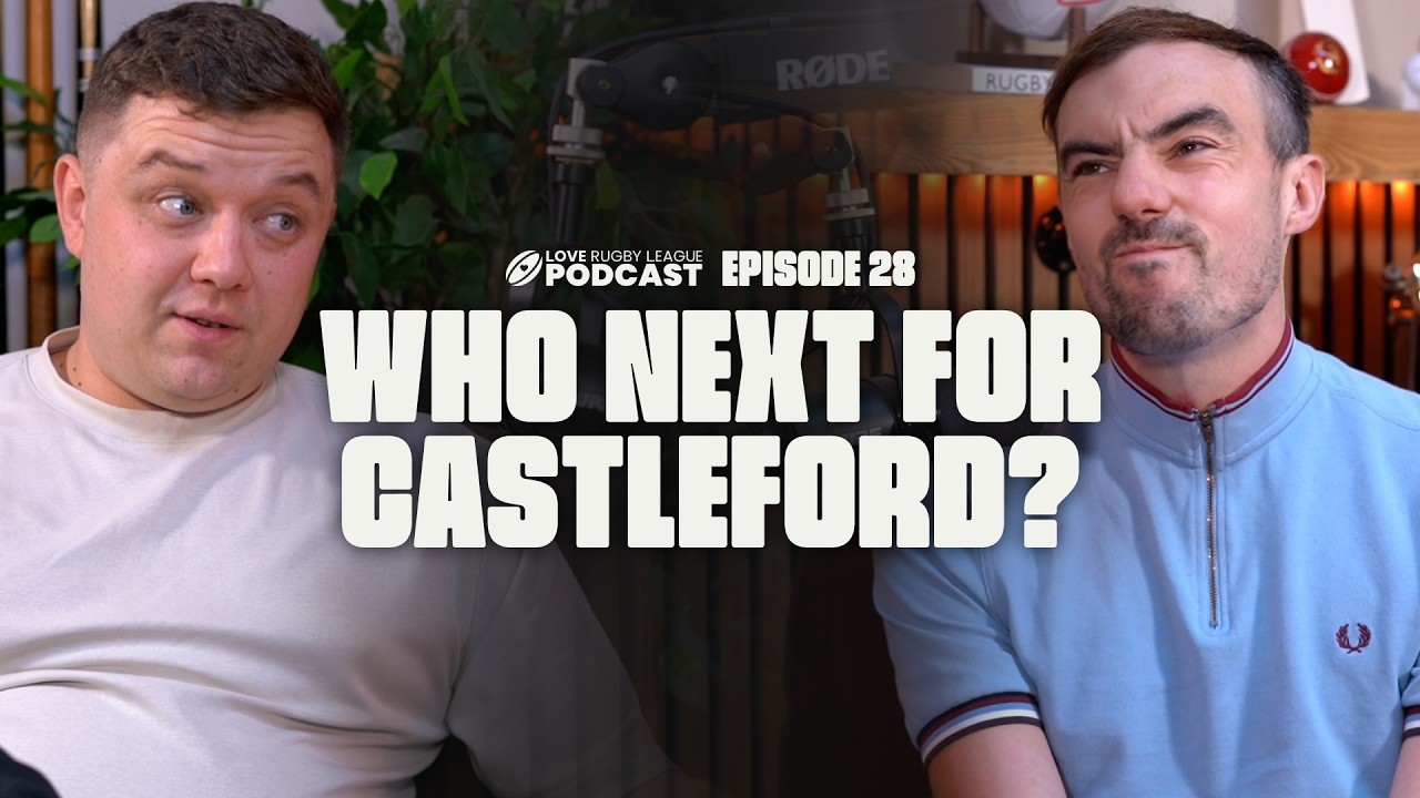 Castleford's likely next coach, Hull KR in CRISIS: and BIG changes coming at St Helens... EP 28