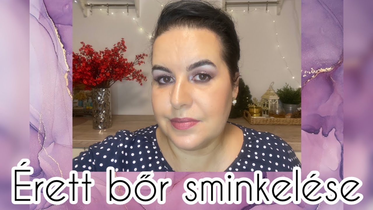 Érett bőr sminkelése -2. rész - Előkészítéstől alapozásig // Kedvenc termékeim bemutatása//💄