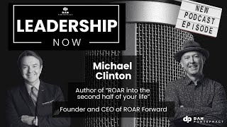 Michael Clinton on Roaring into the 100-Year Life