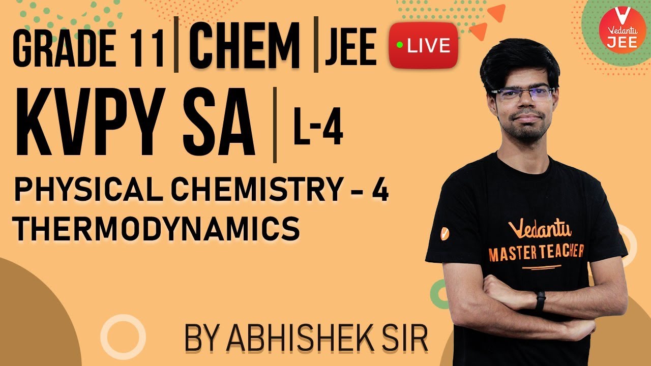 jee main college predictor KVPY SA Chemistry - L4 | Physical Chemistry - 4 | Thermodynamics | Class 11 Chemistry |IIT JEE Mains