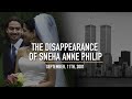 The extremely bizarre disappearance of sneha anne philip  true crime documentary