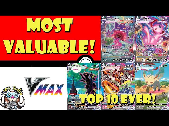 The Most Valuable Pokémon VMAX EVER! Top 10 Most Expensive