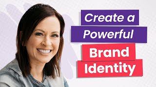 Episode 65:  How to Create a Powerful Brand Identity