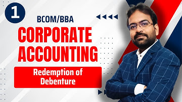 Redemption of Debenture | Corporate accounting chapter-4 | CWG for BCOM