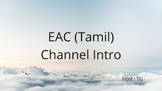 EAC (Tamil) Channel Introduction Video