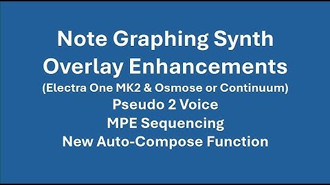 Note Graphing Synth Overlay for Electra One - New Auto Compose Function