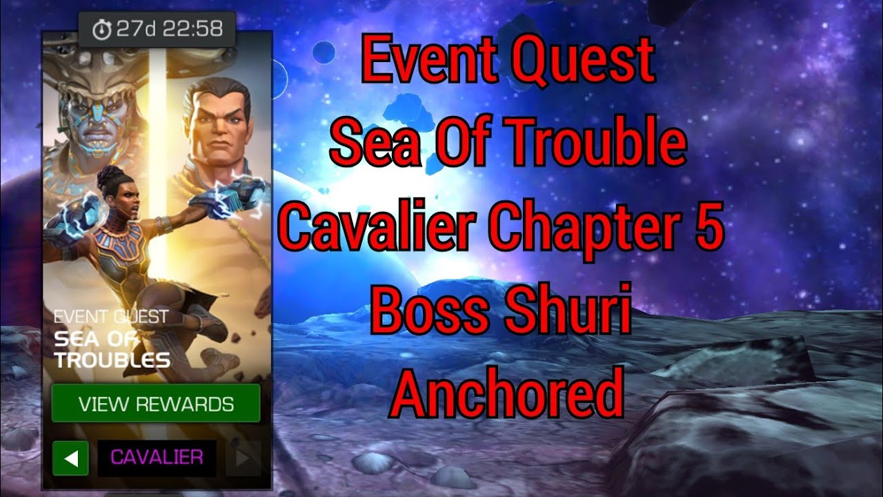 Event Quest Sea Of Trouble Cavalier Chapter 5 Boss Shuri Anchored (MCOC)