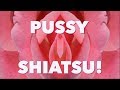 Yoni Massage Pussy Shiatsu 