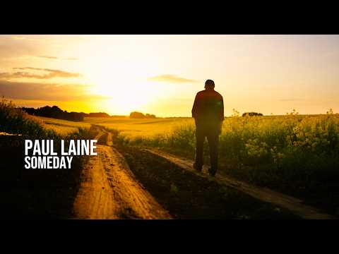 Paul Laine - "Someday" - Official Music Video