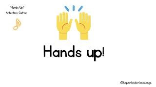 Hands up! | Low Stimulation Attention Getter