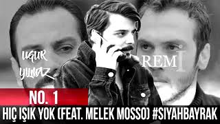 No.1 - Hiç Işık Yok feat. Melek Mosso - REMİX