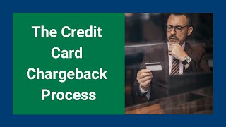 The Credit Card Chargeback Process | Overview