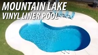 Mountain Lake Vinyl Liner Pool | 8.7.20