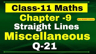 Cl 11 Maths Miscellaneous Q21 Chapter 9 Straight Lines Ncert Cbse