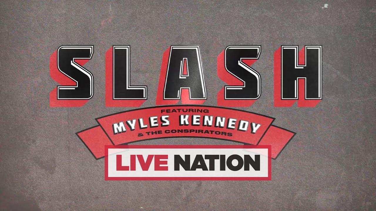 SLASH featuring Myles Kennedy and The Conspirators | Live Nation