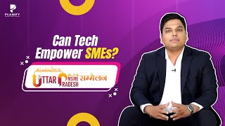Is Technology Game Changer for MSME? | Assocham Lucknow Summit 2023 | Rajesh Singla | Planify