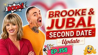 Brooke And Jubal Second Date Update 2026 EP 358 The Truth Ended It Second Date Update
