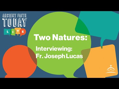 Two Natures: Interview with Rev. Dr. Joseph Lucas
