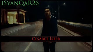 iSyanQaR26 | Cesaret İster   Resimi