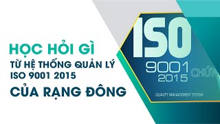 Học hỏi được gì từ hệ thống quản lý ISO 9001 2015 của Rạng Đông