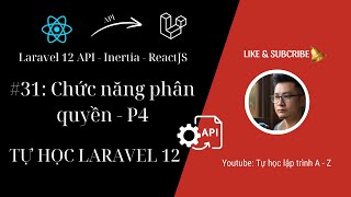 Laravel 12 - Inertia - ReactJs #31: Xây dựng chức năng phân quyền - 4