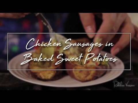 Quick Breakfast with Rakhee - Chicken Sausages in Baked Sweet Potatoes