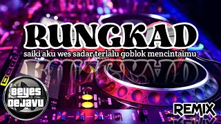 RUNGKAD Remix semi Thailand Style ● Full Bass !!! [Beyes DejaVu]