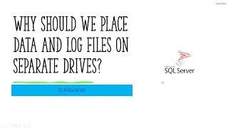 SQL Interview Question - Why should we place data and log files on different drives
