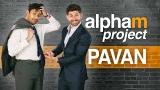 Alpha M. Project PAVAN | A Men's Makeover Series | S5E3