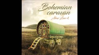 BOHEMIAN CARAVAN - Alexe LAN K (original mix)